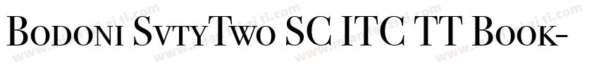 Bodoni SvtyTwo SC ITC TT Book字体转换